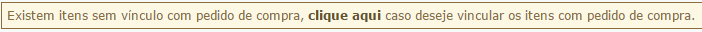 Aviso sobre a existência de itens sem vínculo com pedido de compra